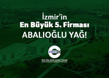 Abalıoğlu Yağ, İzmir’in ilk 100 büyük sanayi kuruluşu arasından 5. oldu