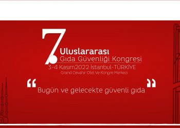 7. Uluslararası Gıda Güvenliği Kongresi Başlıyor