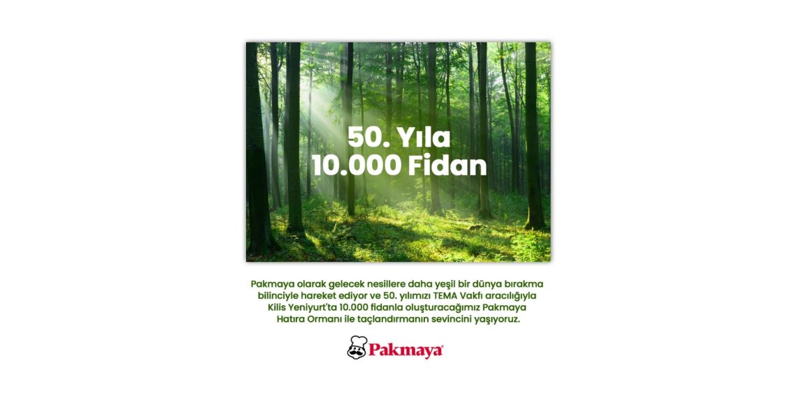 Pakmaya’dan 50. Yıl Anısına 10.000 Fidan Bağışı