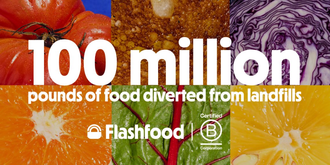 Flashfood Reaches Milestone of 100 Million Pounds Diverted from Landfill and Announces B Corp Certification