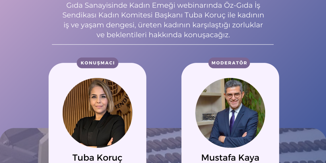 TÜGİS, “Gıda Sanayisinde Kadın Emeği” webinarını gerçekleştiriyor
