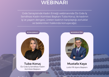 TÜGİS, “Gıda Sanayisinde Kadın Emeği” webinarını gerçekleştiriyor
